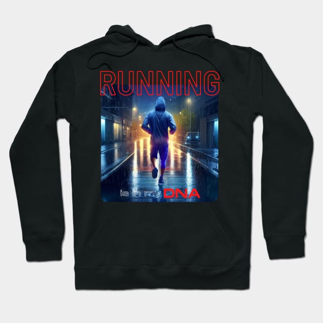 Running Is In My Dna Hoodie by PD-Store
